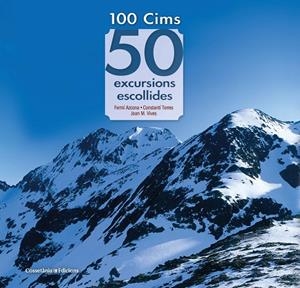 100 CIMS : 50 EXCURSIONS ESCOLLIDES | 9788490349786 | AZCONA VILATOBÀ, FERMÍ / TORRES BOSCH, CONSTANTÍ / VIVES TEIXIDÓ, JOAN M.
