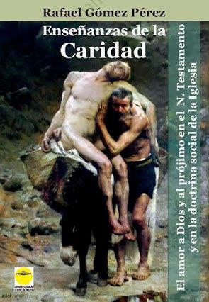 ENSEÑANZAS DE LA CARIDAD | 9788417892173 | GOMEZ PEREZ, RAFAEL