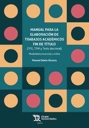 MANUAL PARA ELABORACION TRABAJOS ACADEMICOS FIN DE TITULO | 9788418329852 | BAELO ALVAREZ, MANUEL