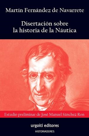 DISERTACION SOBRE LA HISTORIA DE LA NAUTICA | 9788412103625 | FERNANDEZ DE NAVARRETE, MARTIN / SANCHEZ RON, JOSE MANUEL