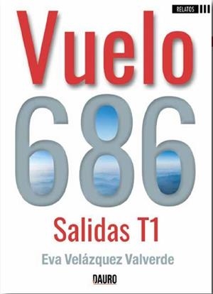 VUELO 686 T1 SALIDAS | 9788418183089 | VELÁZQUEZ VALVERDE, EVA