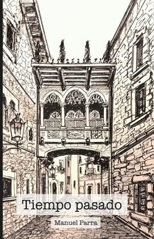 TIEMPO PASADO | 9788492789535 | PARRA IBÁÑEZ, MANUEL