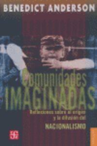 COMUNIDADES IMAGINADAS : REFLEXIONES SOBRE EL ORIGEN Y LA DIFUSIÓN DEL NACIONALISMO | 9789681638672 | ANDERSON, BENEDICT