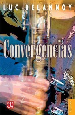 CONVERGENCIAS. ENCUENTROS Y DESENCUENTROS EN EL JAZZ LATINO | 9786071610126 | DELANNOY, LUC