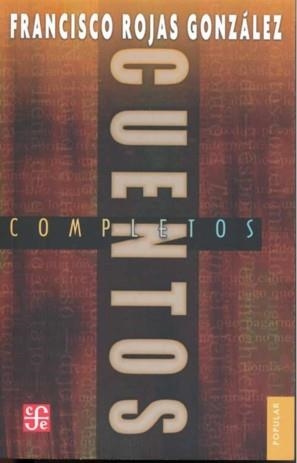 CUENTOS COMPLETOS | 9789681648602 | ROJAS GONZÁLEZ, FRANCISCO