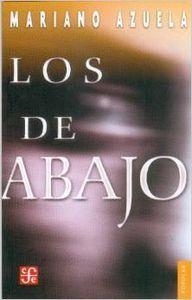 DE ABAJO, LOS : NOVELA DE LA REVOLUCIÓN MEXICANA | 9789681603205 | AZUELA, MARIANO