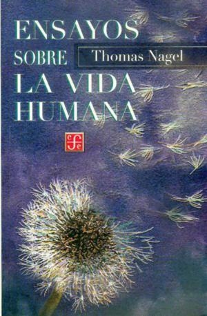 ENSAYOS SOBRE LA VIDA HUMANA | 9789681660987 | NAGEL, THOMAS