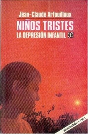 NIÑOS TRISTES : LA DEPRESIÓN INFANTIL | 9789681622961 | ARFOUILLOUX, JEAN-CLAUDE