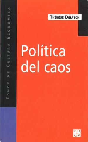 POLÍTICA DEL CAOS : LA OTRA CARA DE LA GLOBALIZACIÓN | 9789505575572 | DELPECH, THÉRÈSE