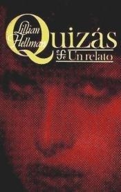 QUIZÁS, UN RELATO | 9789681616304 | HELLMAN, LILLIAN