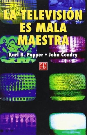 TELEVISIÓN ES MALA MAESTRA, LA | 9789681655235 | POPPER, KARL R. / CONDRY, JOHN