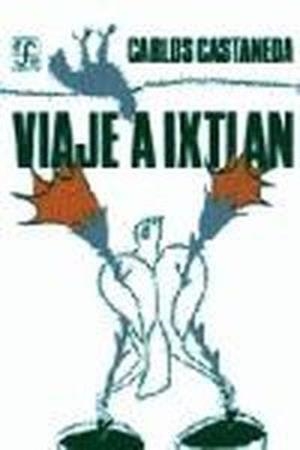 VIAJE A IXTLÁN : LAS LECCIONES DE DON JUAN | 9788437505046 | CASTANEDA, CARLOS