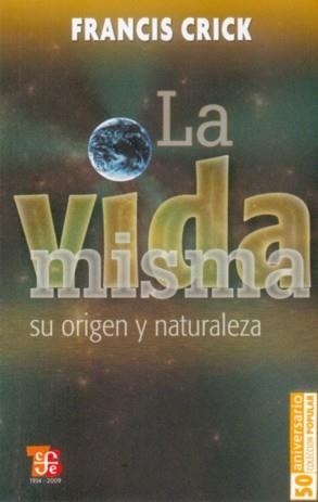 VIDA MISMA, LA : SU ORIGEN Y NATURALEZA | 9789681614478 | CRICK, FRANCIS