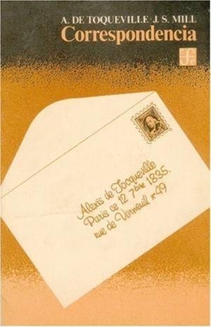 CORRESPONDENCIA | 9789681620332 | TOCQUEVILLE, ALEXIS DE / STUART MILL, JOHN