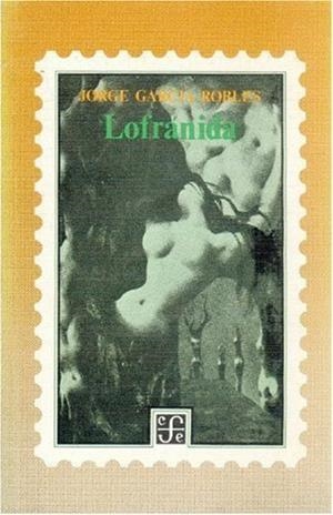 LOFRÁNIDA | 9789681625351 | GARCÍA ROBLES, JORGE