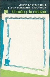 NIÑO Y LA CIENCIA, EL | 9789681620042 | CECCARELLI, MARCELLO / FABBRISCHESI CECCARELLI, LUISA
