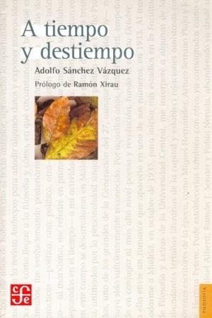 A TIEMPO Y DESTIEMPO : ANTOLOGÍA DE ENSAYOS | 9789681670009 | SÁNCHEZ VÁZQUEZ, ADOLFO