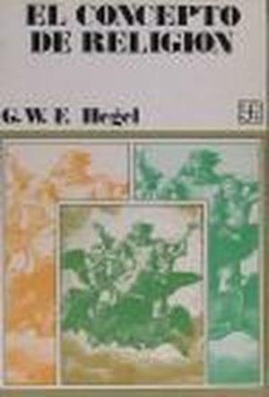CONCEPTO DE RELIGIÓN, EL | 9788437502021 | HEGEL, GEORG WILHELM FRIEDRICH