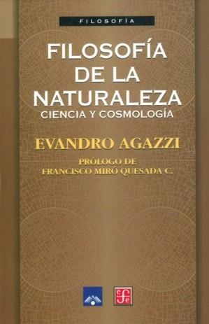 FILOSOFÍA DE LA NATURALEZA : CIENCIA Y COSMOLOGÍA | 9789681661793 | AGAZZI, EVANDRO