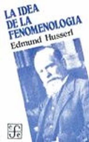 IDEA DE LA FENOMENOLOGÍA, LA : CINCO LECCIONES | 9788437502236 | HUSSERL, EDMUND