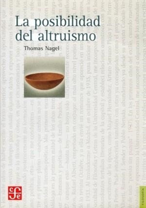 POSIBILIDAD DEL ALTRUISMO, LA | 9789681672126 | NAGEL, THOMAS