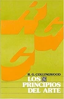 PRINCIPIOS DEL ARTE, LOS | 9789681602178 | COLLINGWOOD, ROBIN GEORGE