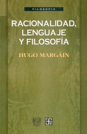RACIONALIDAD, LENGUAJE Y FILOSOFÍA | 9789681602192 | MARGÁIN CHARLES, HUGO