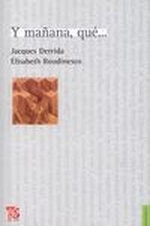 Y MAÑANA, QUÉ… | 9789505578115 | DERRIDA, JACQUES / ROUDINESCO, ÉLISABETH