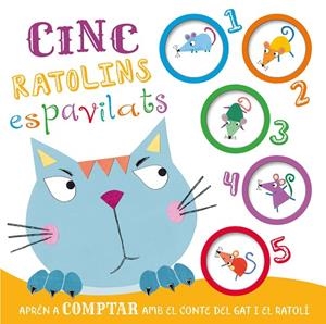 APRÈN A COMPTAR. CINC RATOLINS ESPAVILATS | 9788413342825