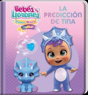 BEBÉS LLORONES. LA PREDICCIÓN DE TINA | 9788413346298