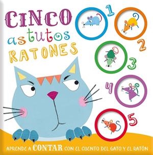 APRENDE A CONTAR. CINCO ASTUTOS RATONES | 9788413342818