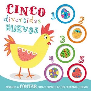 APRENDE A CONTAR. CINCO DIVERTIDOS HUEVOS | 9788413342849