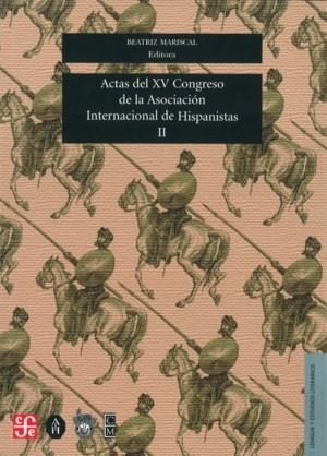 ACTAS DEL XV CONGRESO DE LA ASOCIACIÓN INTERNACIONAL DE HISPANISTAS : LAS DOS ORILLAS, CELEBRADO EN MONTERREY, MÉXICO DEL 19 AL 24 DE JULIO DE 2004, I | 9789681684105 | ASOCIACIÓN INTERNACIONAL DE HISPANISTAS