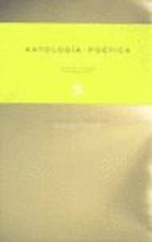 ANTOLOGÍA POÉTICA | 9789681677053 | PONCE ZAVALA, MANUEL