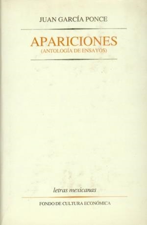 APARICIONES: ANTOLOGÍA DE ENSAYOS | 9789681627492 | GARCÍA PONCE, JUAN