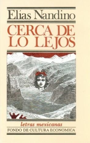 CERCA DE LO LEJOS : POESÍA 1972-1978 | 9789681602420 | NANDINO, ELÍAS
