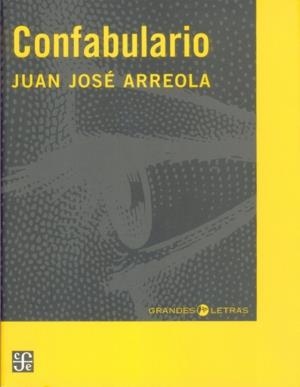 CONFABULARIO. EDICIÓN CONMEMORATIVA | 9789681665463 | ARREOLA, JUAN JOSÉ
