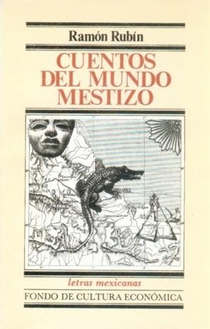 CUENTOS DEL MUNDO MESTIZO | 9789681619992 | RUBÍN, RAMÓN