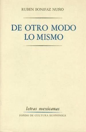 DE OTRO MODO LO MISMO | 9789681603137 | BONIFAZ NUÑO, RUBÉN