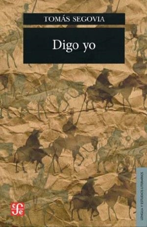 DIGO YO | 9786071606341 | SEGOVIA, TOMÁS