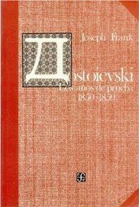 DOSTOIEVSKI : LOS AÑOS DE PRUEBA, 1850-1859 | 9789681624484 | FRANK, JOSEPH