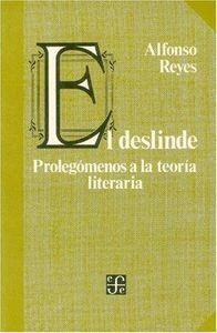 DESLINDE, EL : PROLEGÓMENOS A LA TEORÍA LITERARIA | 9789681613334 | REYES, ALFONSO
