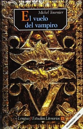 VUELO DEL VAMPIRO, EL : NOTAS DE LECTURA | 9789681626129 | TOURNIER, MICHEL
