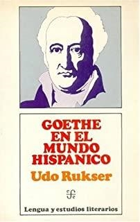 GOETHE EN EL MUNDO HISPÁNICO | 9788437501291 | RUKSER, UDO