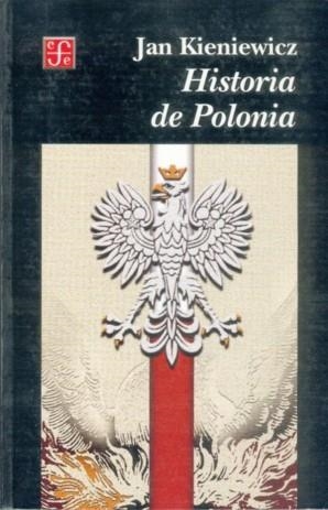 HISTORIA DE POLONIA | 9789681663308 | KIENIEWICZ, JAN