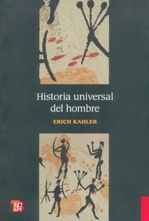 HISTORIA UNIVERSAL DEL HOMBRE | 9789681600815 | KAHLER, ERICH