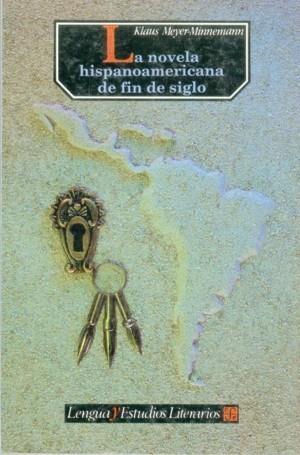 NOVELA HISPANOAMERICANA DE FIN DE SIGLO, LA | 9789681632441 | MEYER-MINNEMANN, KLAUS