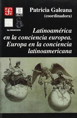 LATINOAMÉRICA EN LA CONCIENCIA EUROPEA : EUROPA EN LA CONCIENCIA LATINOAMERICANA | 9789681659868 | GALEANA, PATRICIA