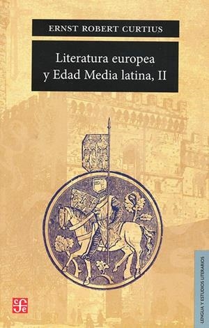 LITERATURA EUROPEA Y EDAD MEDIA LATINA, II | 9789681655815 | CURTIUS, E.R.