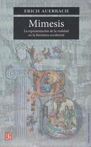 MIMESIS : LA REPRESENTACIÓN DE LA REALIDAD EN LA LITERATURA OCCIDENTAL | 9789681602826 | AUERBACH, ERICH